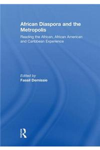African Diaspora and the Metropolis: Reading the African, African American and Caribbean Experience
