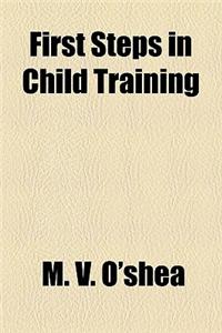 First Steps in Child Training