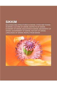 Sikkim: Buildings and Structures in Sikkim, Cities and Towns in Sikkim, Culture of Sikkim, Districts of Sikkim, Economy of Sik