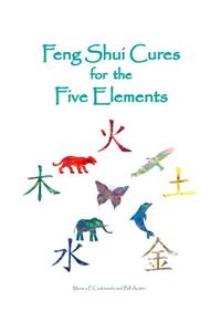 Feng Shui Cures for the Five Elements