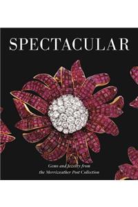 Spectacular: Gems and Jewelry from the Merriweather Post Collection