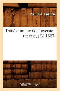Traite Clinique de L'Inversion Uterine, (Ed.1883)