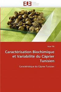 Caracterisation Biochimique Et Variabilite Du Caprier Tunisien = Caracta(c)Risation Biochimique Et Variabilita(c) Du CA[Prier Tunisien