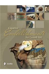 Creative Embellishments for Gourd Art