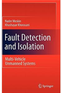 Fault Detection and Isolation: Multi-Vehicle Unmanned Systems