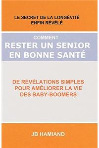 Comment Rester un Senior en Bonne Sante