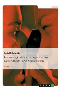 Internes Qualitatsmanagement Im Gesundheits- Und Sozialwesen