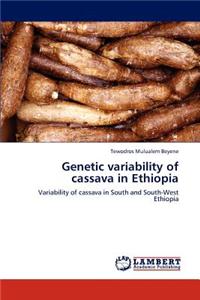 Genetic Variability of Cassava in Ethiopia