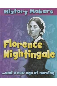 Florence Nightingale: ...and a New Age of Nursing