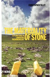 The Materiality of Stone: Explorations in Landscape Phenomenology
