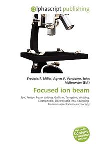Focused Ion Beam