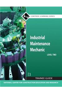 Industrial Maintenance Mechanic, Level Two: Trainee Guide