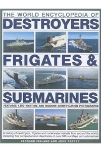 World Encyclopedia of Submarines, Destroyers & Frigates