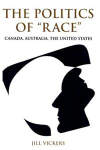 Politics of Race: Canada, Australia, the United States