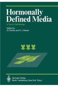Hormonally Defined Media: A Tool in Cell Biology Lectures and Posters Presented at the First European Conference on Serum-Free Cell Culture Heid