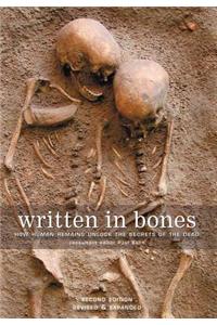 Written in Bones: How Human Remains Unlock the Secrets of the Dead