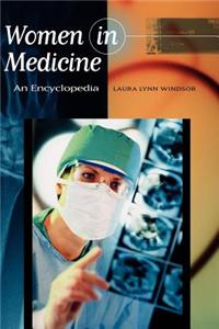 Women in Medicine: An Encyclopedia