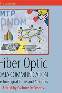 Fiber Optic Data Communication: Technology Advances and Futures