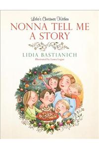 Nonna Tell Me a Story: Lidia's Christmas Kitchen