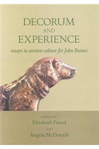 Decorum and Experience: Essays on Ancient Culture for John Baines
