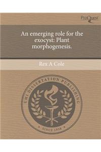 An Emerging Role for the Exocyst: Plant Morphogenesis.