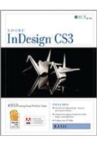 Indesign Cs3: Basic, Ace Edition + Certblaster, Student Manual with Data