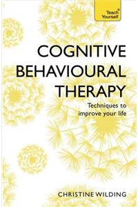 Cognitive Behavioural Therapy (CBT): Teach Yourself
