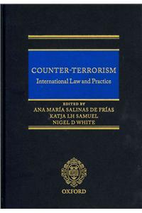 Counter-Terrorism: International Law and Practice
