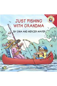 Just Fishing With Grandma