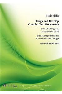 Design and Produce Complex Text Documents: Microsoft Word 2010