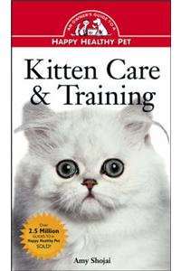 Kitten Care & Training: An Owner's Guide to a Happy Healthy Pet
