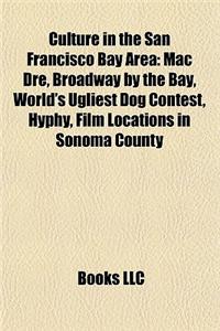 Culture in the San Francisco Bay Area: Artists from the San Francisco Bay Area, Cuisine of the San Francisco Bay Area, Culture of Fremont