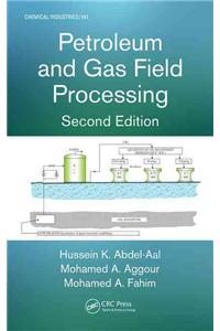 Petroleum and Gas Field Processing, Second Edition