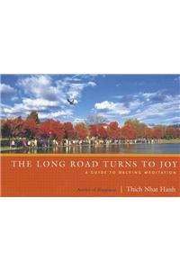 The Long Road Turns to Joy: A Guide to Walking Meditation