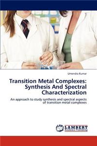 Transition Metal Complexes