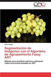 Segmentacion de Imagenes Con El Algoritmo de Agrupamiento Fuzzy Art