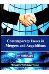 Contemporary Issues In Mergers And Acquisitions