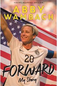 Forward: My Story Young Readers' Edition