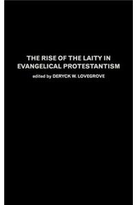 The Rise of the Laity in Evangelical Protestantism