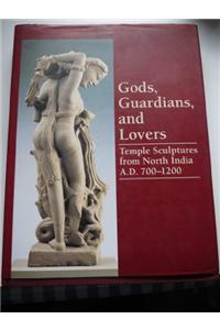Gods, Guardians & Lovers: Temple Sculptures of North India