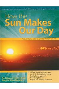 How the Sun Makes Our Day: An Earth and Space Science Unit for High-Ability Learners in Kindergarten and First Grade
