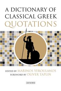 A Dictionary of Classical Greek Quotations