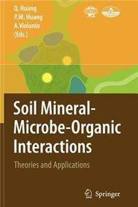 Soil Mineral--Microbe-Organic Interactions