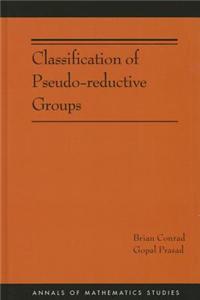 Classification of Pseudo-Reductive Groups (Am-191)