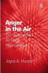 Anger in the Air: Combating the Air Rage Phenomenon