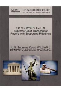 F C C V. Woko, Inc U.S. Supreme Court Transcript of Record with Supporting Pleadings