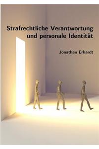 Strafrechtliche Verantwortung Und Personale Identitat