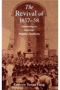 The Revival of 1857-58: Interpreting an American Religious Awakening