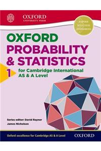 Mathematics for Cambridge International AS & A Level: Oxford Probability & Statistics 1 for Cambridge International AS & A Level