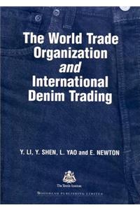 The World Trade Organization and International Denim Trading